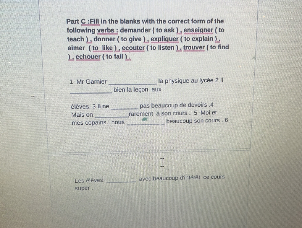 Fill in the blanks with the correct form of the following verbs ...