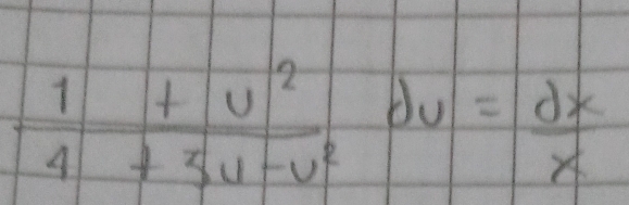  (1+u^2)/4+3u-u^2 du= dx/x 