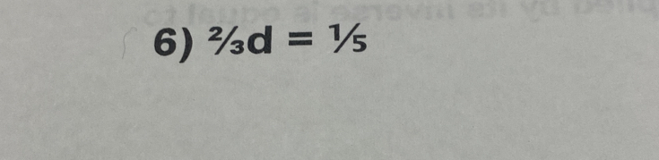 ^2/_3d=^1/_5