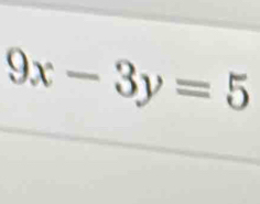 9x-3y=5