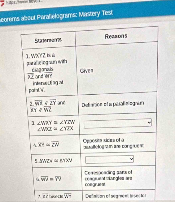 https:.//www.flosoft.
eorems about Parallelograms: Mastery Test
7. overline XZ bisects overline WY Definition of segment bisector