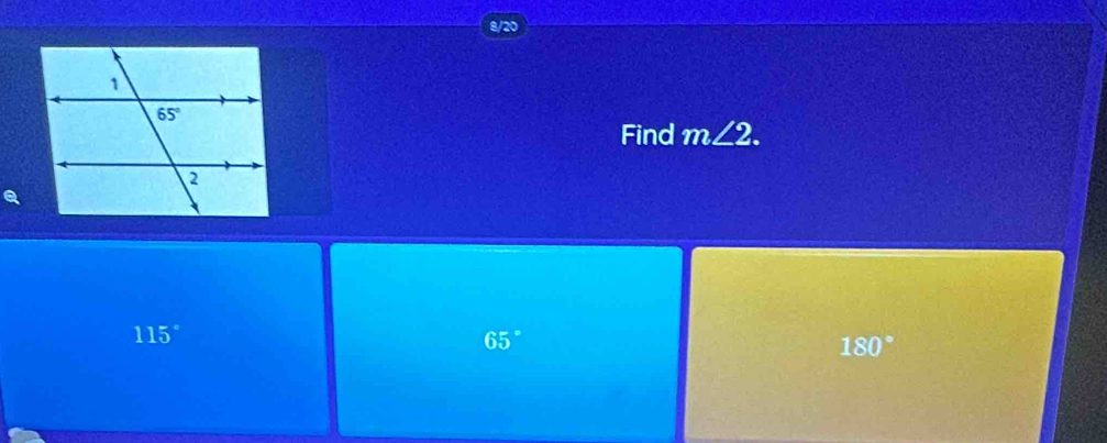 Find m∠ 2.
115°
65°
180°