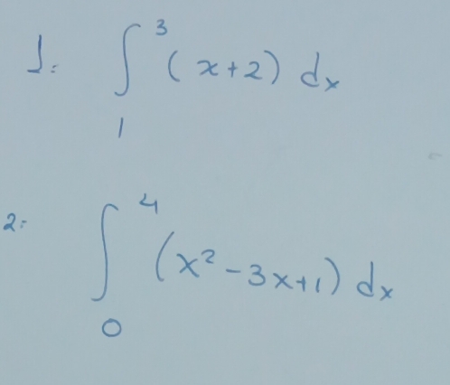 ∈tlimits _1^(3(x+2)dx
2: ∈t _0^4(x^2)-3x+1)dx