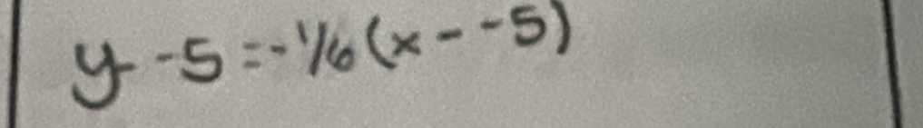 y--5=-1/6(x--5)