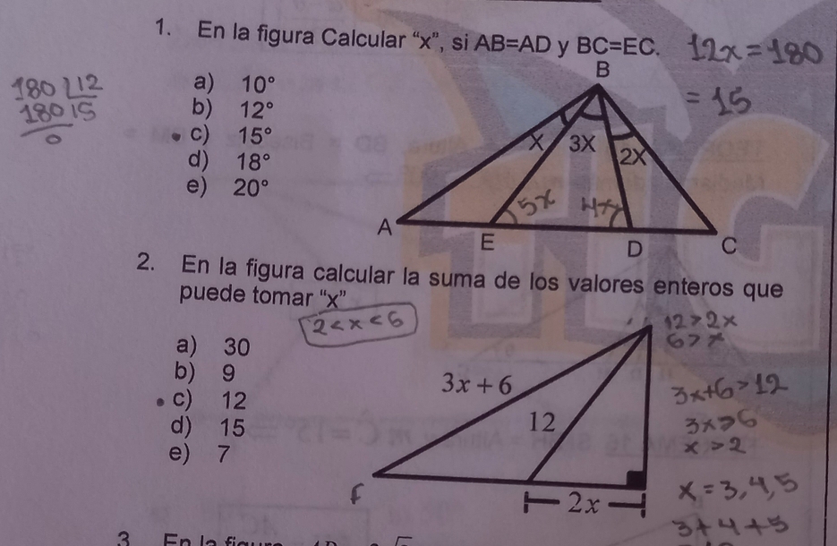 En la figura Calcular “x”, si AB=AD BC=EC.
a) 10°
b) 12°
c) 15°
d) 18°
e) 20°
2. En la figura calcular la suma de los valores enteros que
puede tomar “x”
a) 30
b) 9
c) 12
d) 15
e) 7
2 5n