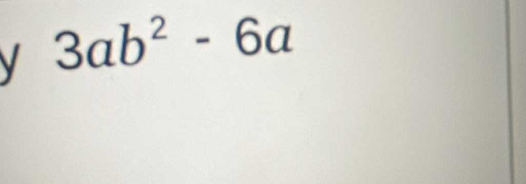 3ab^2-6a