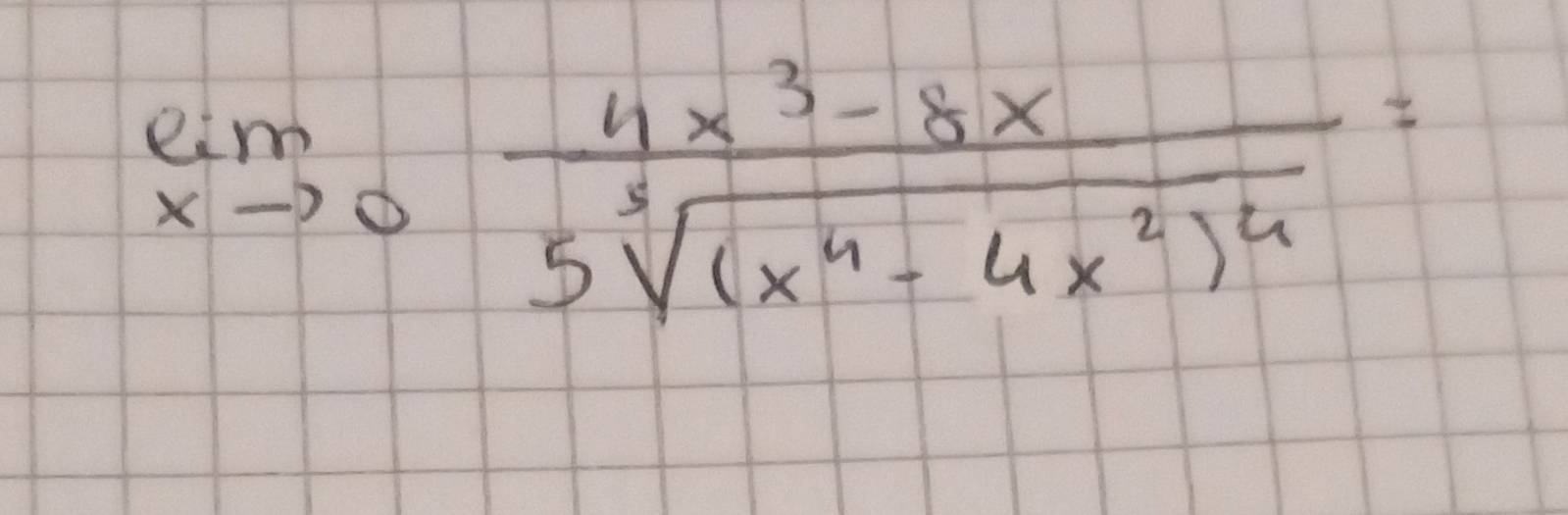 limlimits _xto 0frac 4x^3-8x5sqrt[3]((x^4-4x^2)^4)=