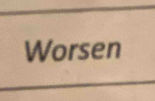 Worsen