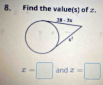 Find the value(s) of x.
x=□ and x=□