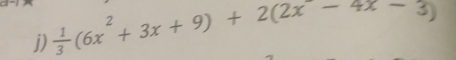  1/3 (6x^2+3x+9)+2(2x-4x-3)