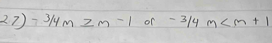 -3/4m≥ m-1 of -3/4m