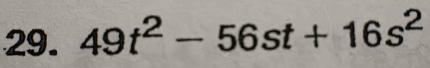 49t^2-56st+16s^2