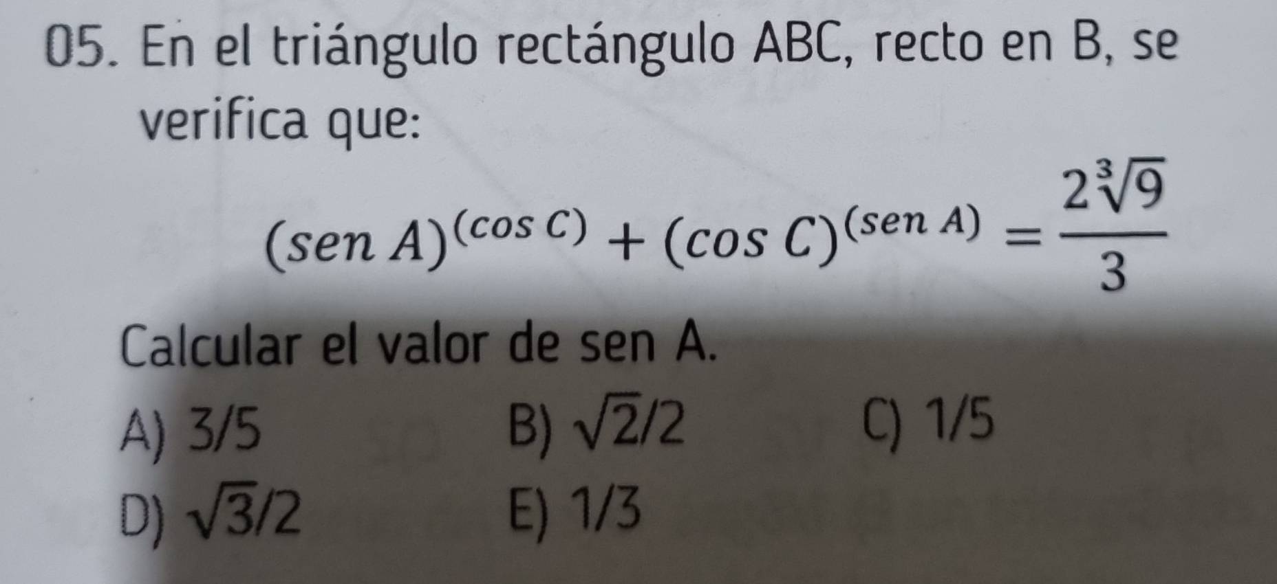 Resuelto:En el triángulo rectángulo ABC, recto en B, se verifica que ...