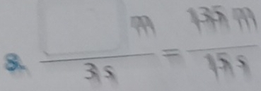 3. □ ft/3s = 137ft/15s 