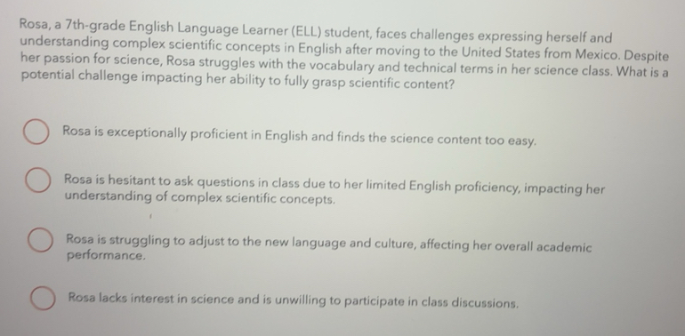Solved: Rosa, a 7th -grade English Language Learner (ELL) student ...