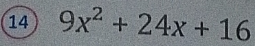 14 9x^2+24x+16