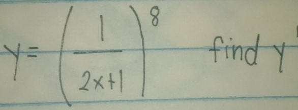 y=( 1/2x+1 )^8 find y