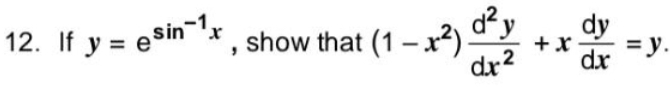 If y=e^(sin ^-1)x , show that (1-x^2) d^2y/dx^2 +x dy/dx =y.