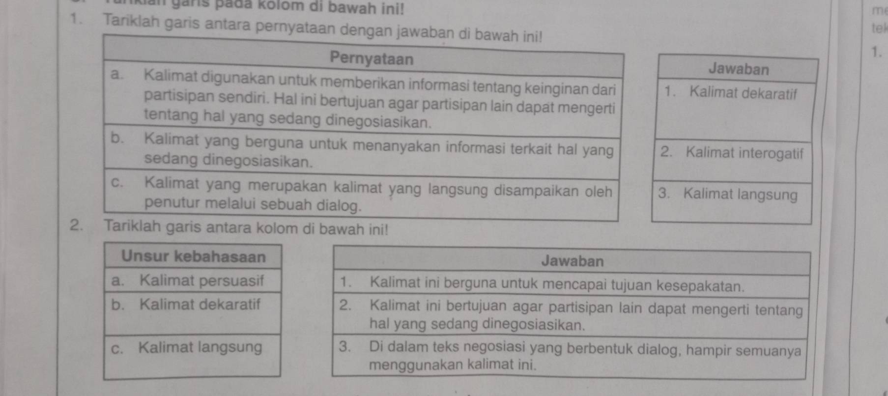 an gans pada kolom di bawah ini! 
m 
tel 
1. Tariklah garis antara per 1. 
Jawaban 
1. Kalimat dekaratif 
2. Kalimat interogatif 
. Kalimat langsung 
m di bawah ini!