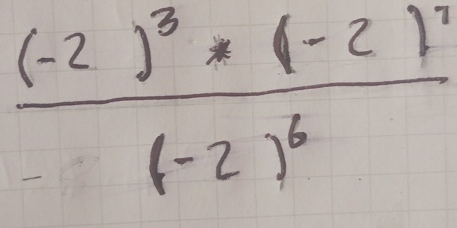 frac (-2)^3* (-2)^7(-2)^6