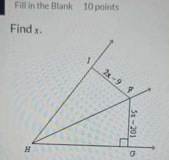 Fill in the Blank 10 points
Find x.