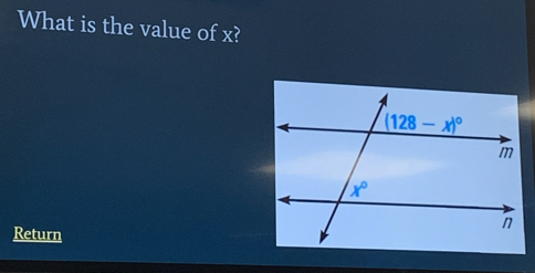 What is the value of x?
Return