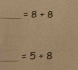 =8+8
_
=5+8