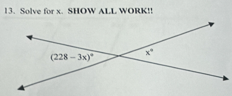 Solve for x. SHOW ALL WORK!!