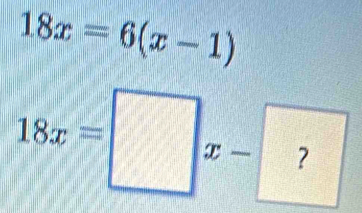 18x=6(x-1)
?