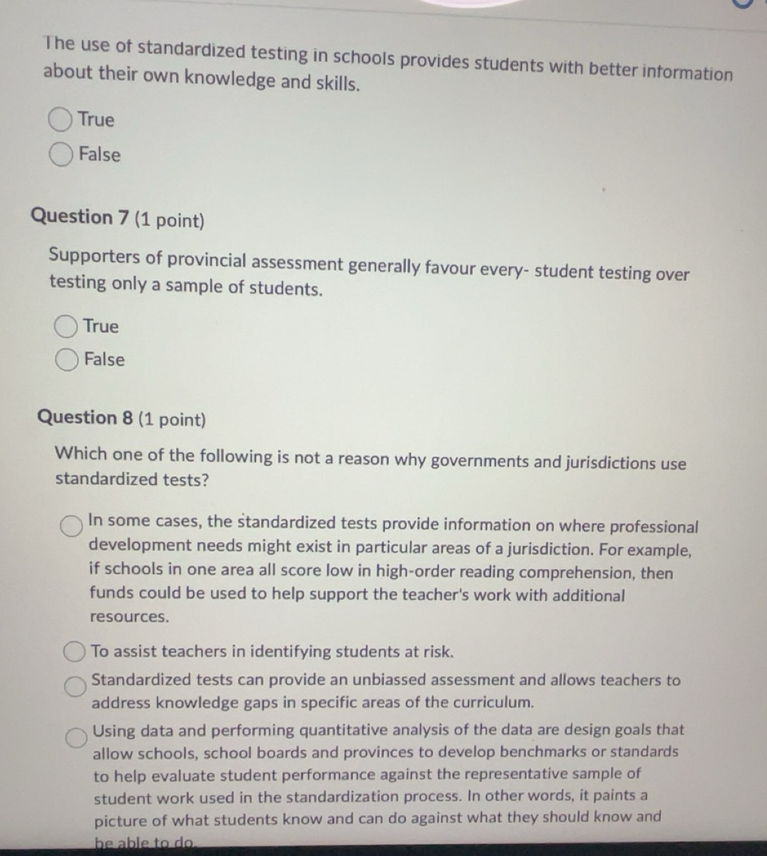 Solved: The use of standardized testing in schools provides students ...