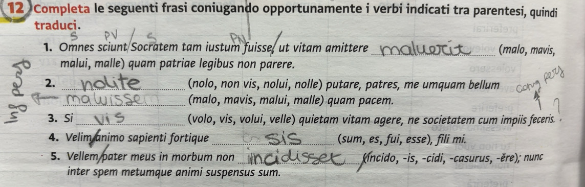 Risolto:Completa le seguenti frasi coniugando opportunamente i verbi ...