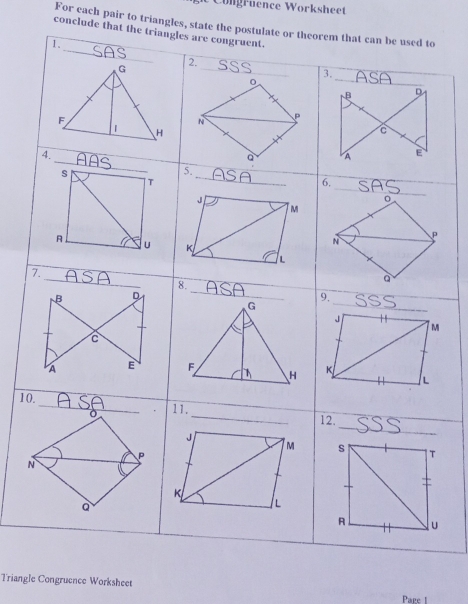 Congruence Worksheet 
For each pair to triangles, state the post 
conclude that the 
10 
N 
Triangle Congruence Worksheet 
Page |