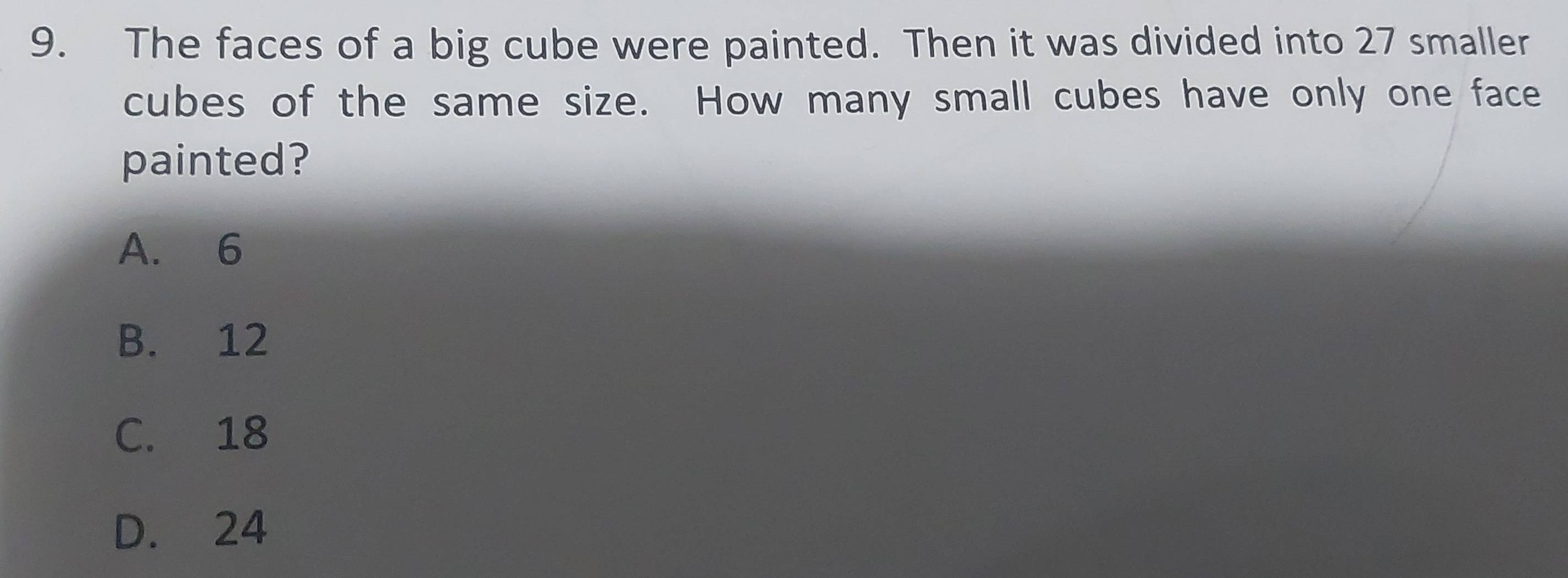 Solved: The faces of a big cube were painted. Then it was divided into ...