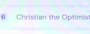 Christian the Optimis