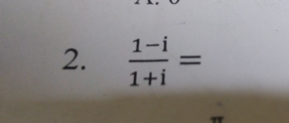  (1-i)/1+i =