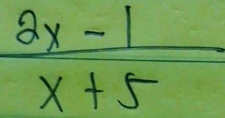  (2x-1)/x+5 