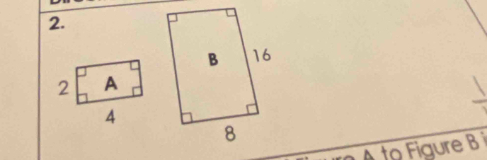 2 A
4 
A to Figure B