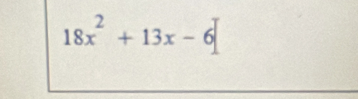 18x^2+13x-6