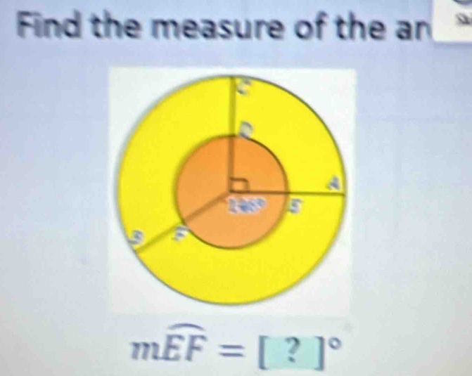 Find the measure of the an
moverline EF=[?]^circ 