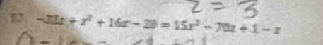 17 -31x+x^2+16x-20=15x^2-70x+1-x