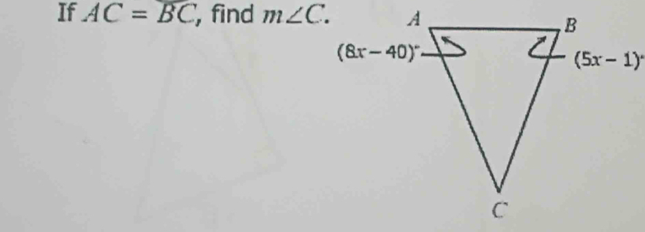 If AC=overline BC , find m∠ C.