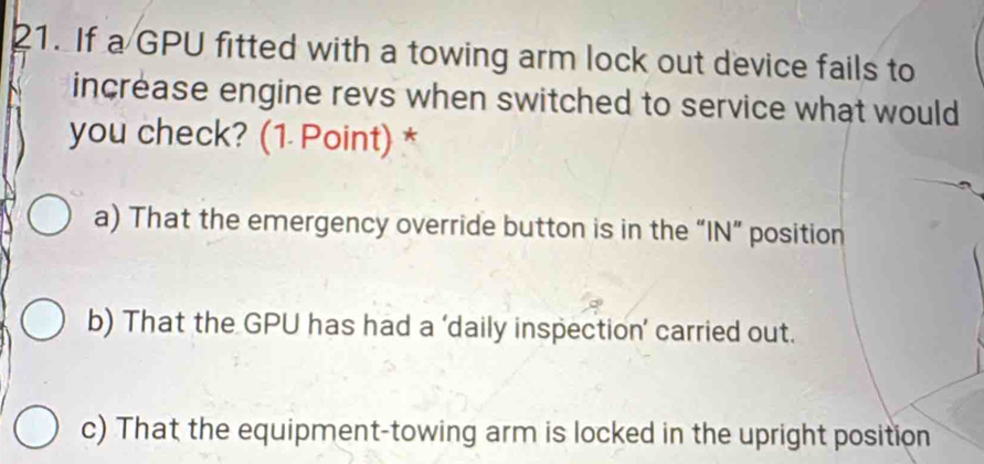 Solved: If a GPU fitted with a towing arm lock out device fails to ...