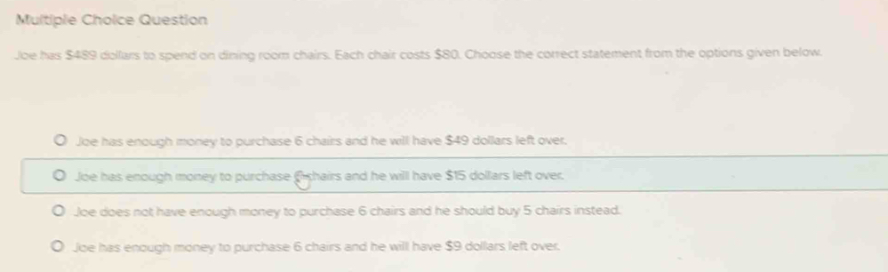 Solved: Question Joe has $489 dollars to spend on dining room chairs ...