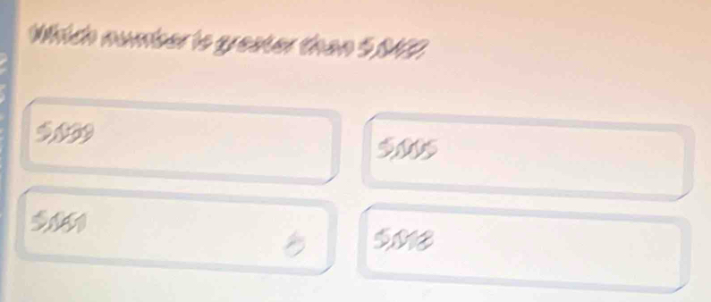 Wrich number is grester than 5942.
5005
a $013