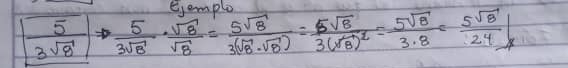 aple
 5/3sqrt(8) Rightarrow  5/3sqrt(8) ·  sqrt(8)/sqrt(8) = 5sqrt(8)/3(sqrt(8)· sqrt(8)) =frac 5sqrt(8)3(sqrt(8))^2= 5sqrt(8)/3· 8 = 5sqrt(8)/24 