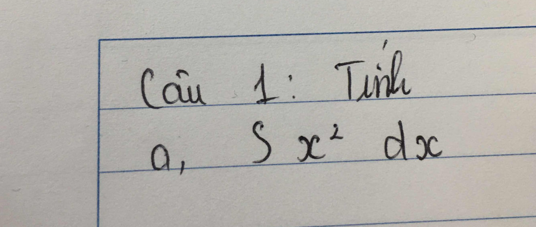 Cau 1: Tin
a,
∈t x^2dx