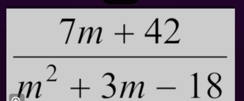  (7m+42)/m^2+3m-18 