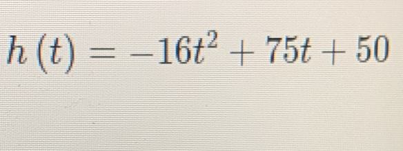 h(t)=-16t^2+75t+50