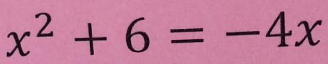 x^2+6=-4x