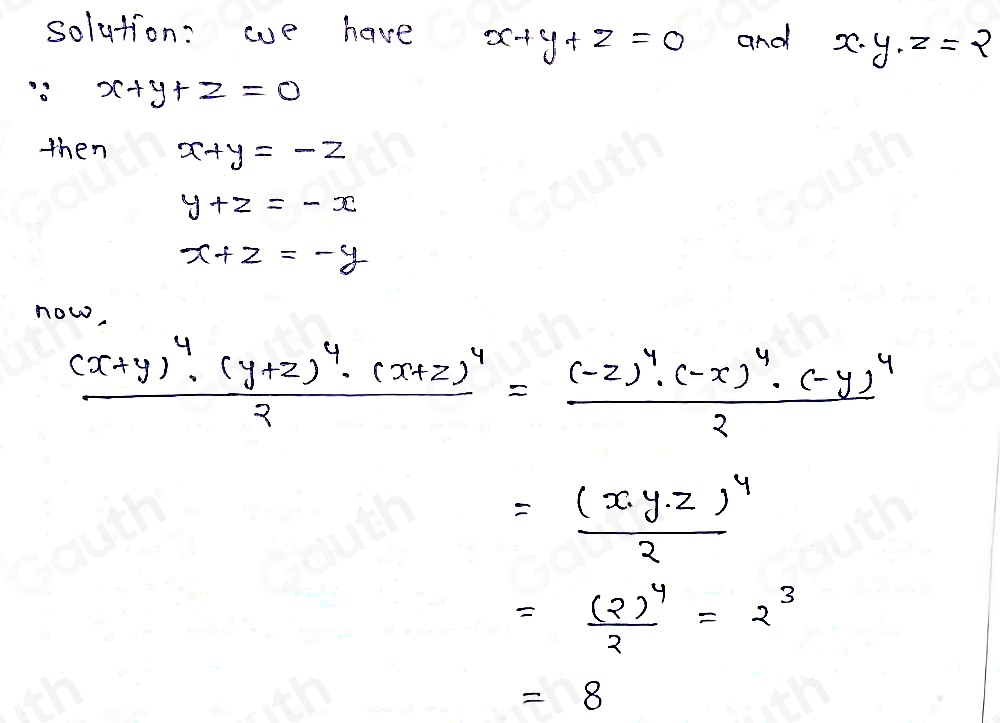 Solved: x+y+z=0 and x· y· z=2 if, frac (x+y)^4· (y+z)^4· (x+z)^42= ? [Math]